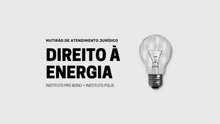 Instituto Pro Bono promove atendimento jurídico sobre direito à energia em SP
